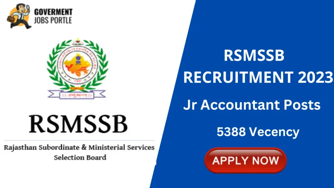 RSMSSB Recruitment 2023 for 5388 Jr Accountant Posts, Check Eligibility & Apply Online