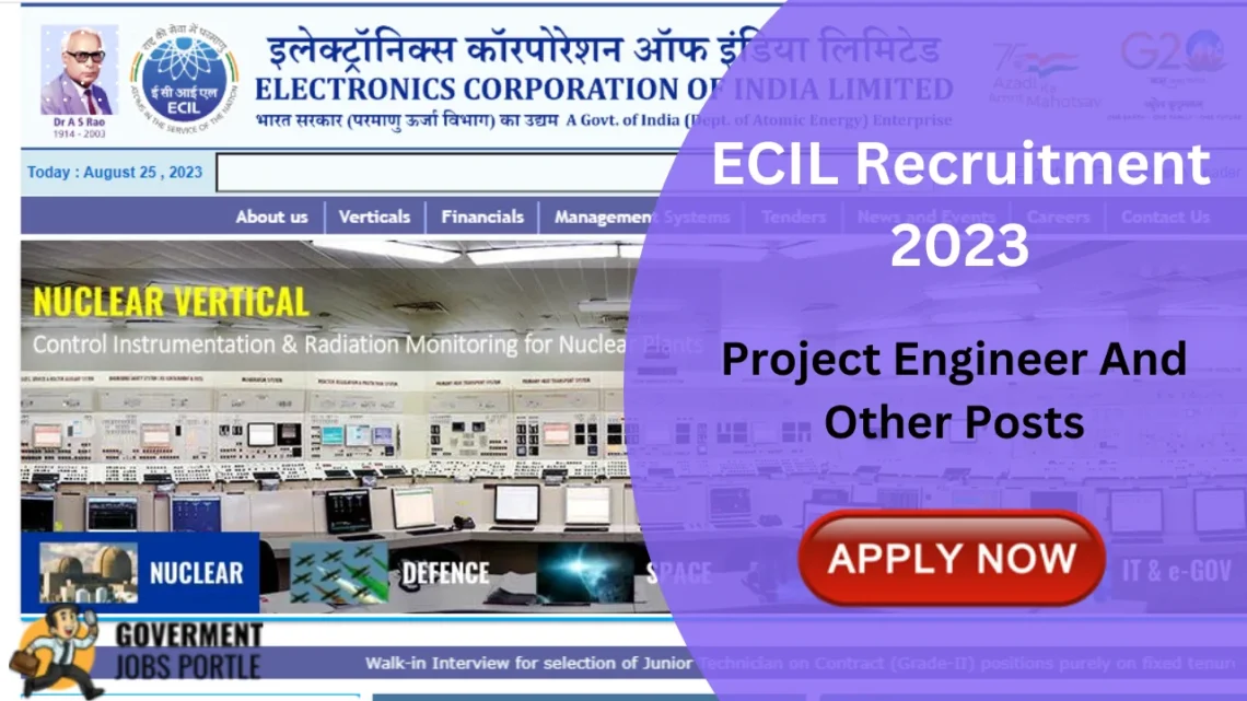 ECIL Recruitment 2023 For 123 Project Engineers and Other Posts, Apply Online